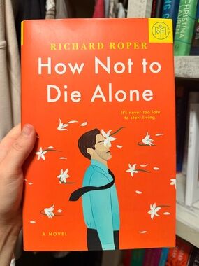 Book of the Month “How Not To Die Alone” by Richard Roper